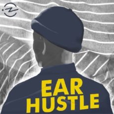 Ear Hustle Ear Hustle