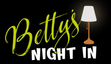 Betty’s Night In