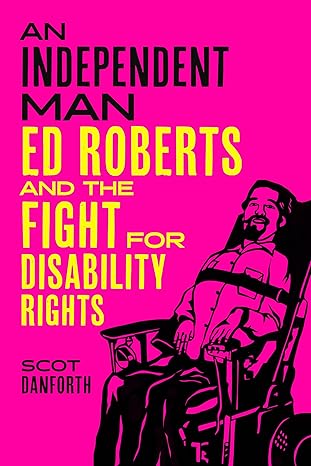 Ed Roberts and the Fight for Disability Rights
