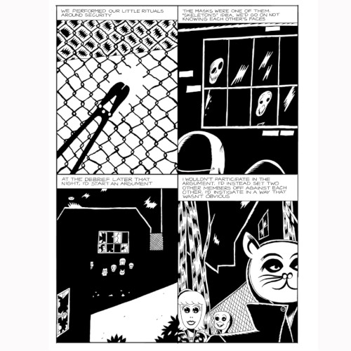 a screenshot page of 4 black and white comic panels featuring bolt cutters cutting a fence ("We performed our little rituals around security"), masks reflected in windows ("the masks were one of them, 'skeletons' idea. we'd go on not knowing each others faces"), building in the dark with broken windows and masks hovering ("at the debrief later that night, I'd start an argument"), masked people walking ("I wouldn't participate in the argument, I'd instead set two other members off against each other, I'd instigate in a way that wasn't obvious")