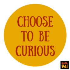 Choose to Be Curious