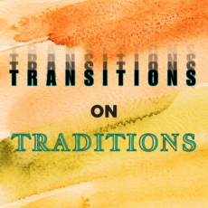 Transitions On Traditions