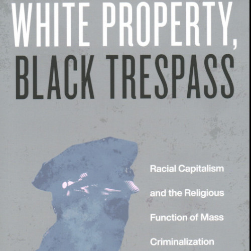 a cropped version of the book cover for "White Property, Black Trespass" with a blue police offier head
