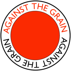 Against the Grain Against the Grain