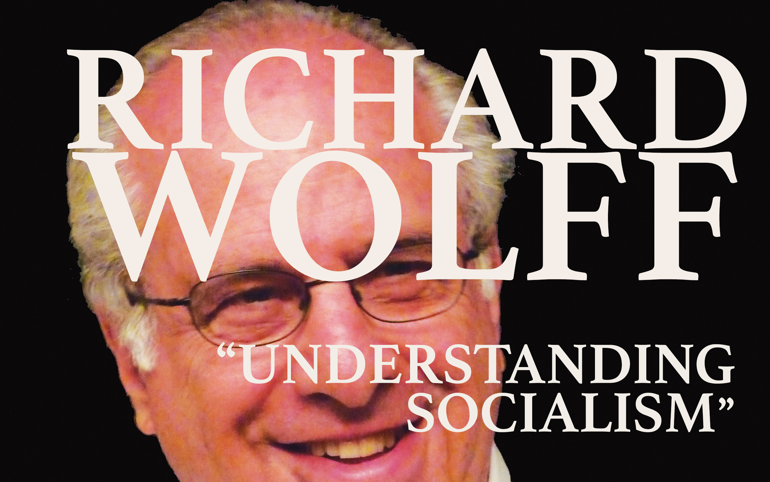 Richard Wolff Understanding Socialism KPFA