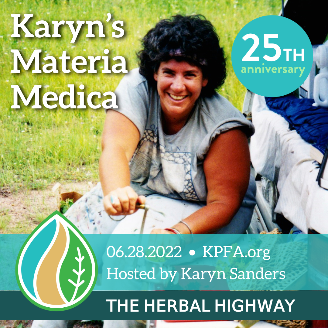 Karyn’s Materia Medica – June 28, 2022
