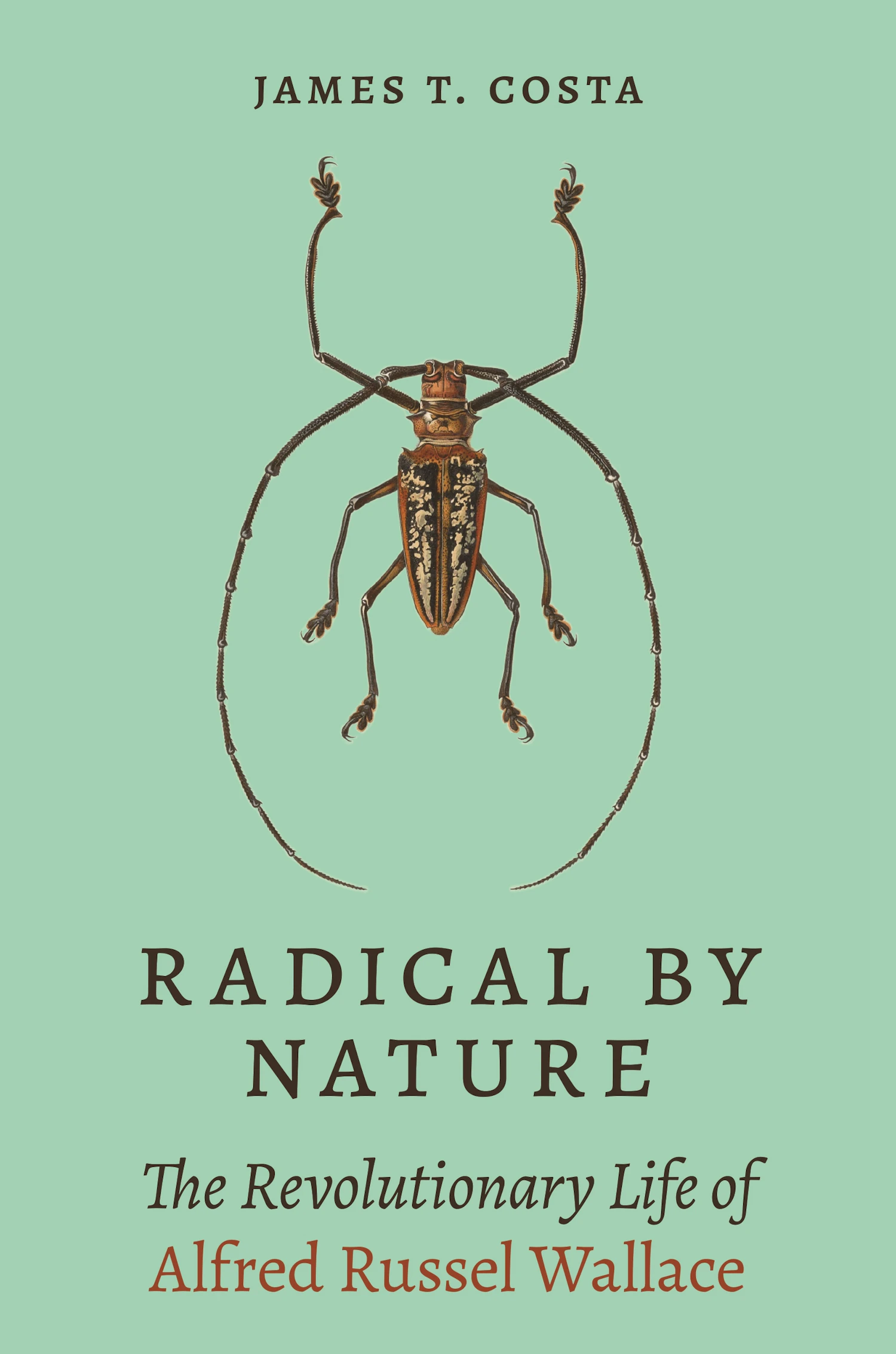 Radical By Nature:The Life of Alfred Russel Wallace