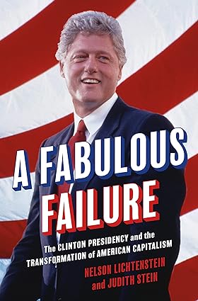Bill Clinton & the Transformation of American Capitalism