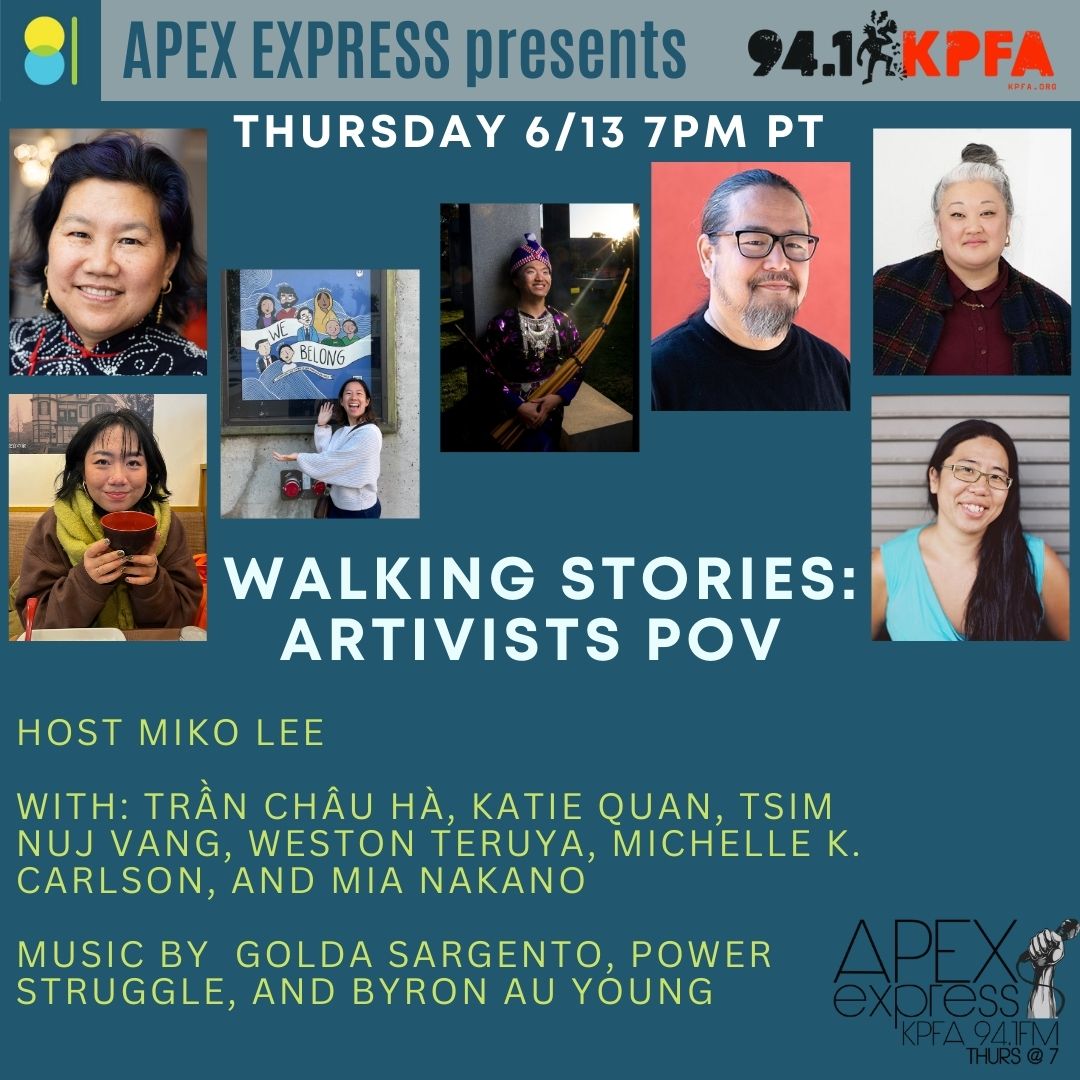 APEX Express - 6.13.24- Walking Stories | KPFA