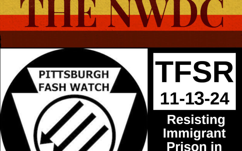 Burgundy, yellow and red banner with the words "Shut Down The NWDC", the logo for Pittsburgh Fash Watch featuring the keystone shape of PA plus the three Iron Front arrows in a circle and "We Keep Us Safe"